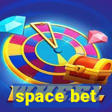 space bet